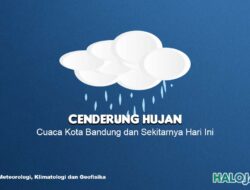Prakiraan Cuaca Kota Bandung 23 Januari 2024: Pagi Hingga Sore Hari akan Diguyur Hujan