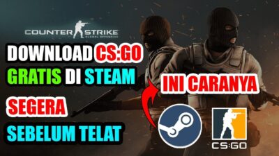Cara Download Game Counter-Strike 2 Secara Gratis di Steam, Ayo Kita Mainkan!