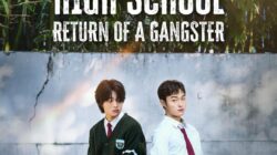 Fakta Menarik High School Return of a Gangster