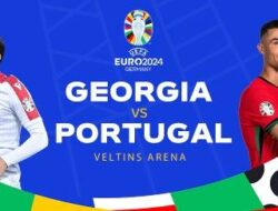 Grup F Euro 2024: Link Streaming Georgia vs Portugal Kamis 27 Juni 2024